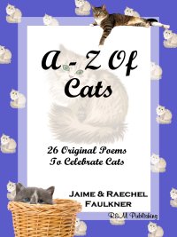 A-Z Of Cats by Jaime & Raechel Faulkner