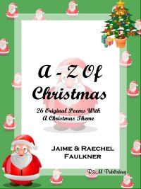 A-Z Of Christmas by Jaime & Raechel Faulkner
