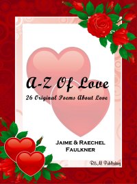 A-Z Of Love by Jaime & Raechel Faulkner