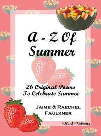A-Z Of Summer by Jaime & Raechel Faulkner