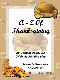 A-Z Of Thanksgiving by Jaime & Raechel Faulkner