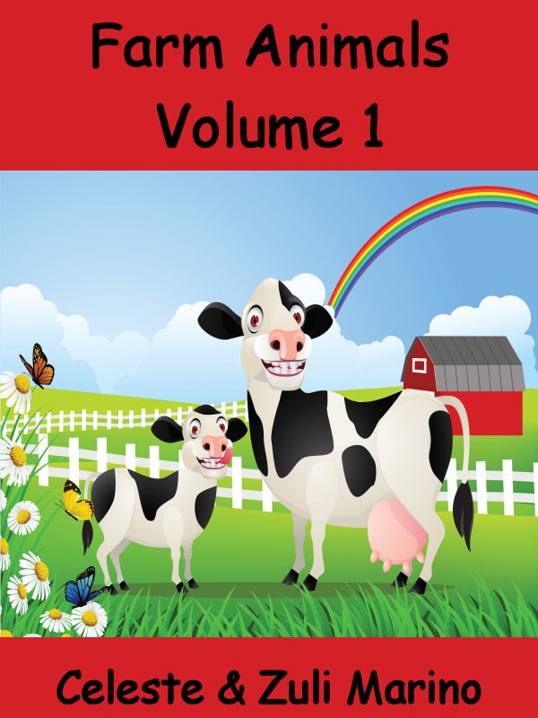 Farm Animals (Volume 1) by Celeste & Zuli Marino