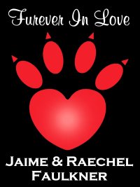 Furever In Love by Jaime & Raechel Faulkner