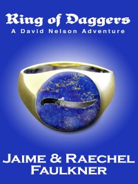 Ring Of Daggers by Jaime & Raechel Faulkner