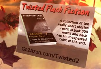 Twisted Flash Fiction Volume 2 by Jaime & Raechel Faulkner