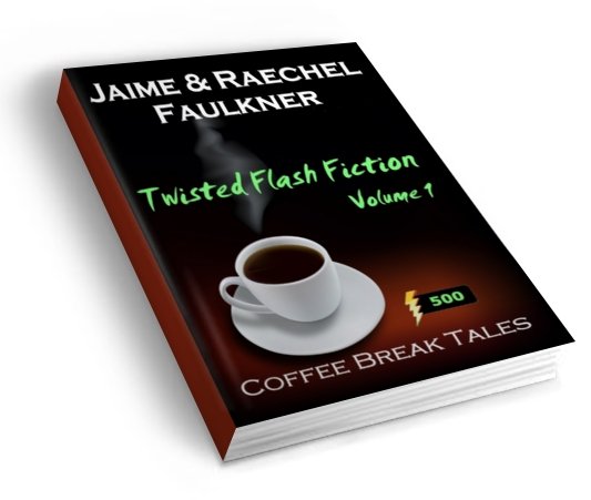 Twisted Flash Fiction Volume 1